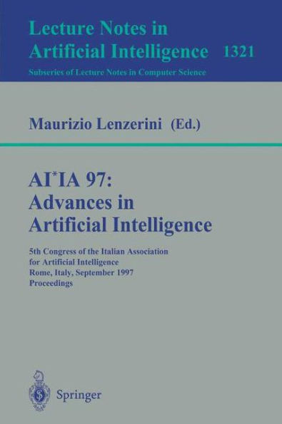 Ai*ia 97: Advances in Artificial Intelligence: 5th Congress of the Italian Association for Artificial Intelligence, Rome, Italy, September 17-19, 1997