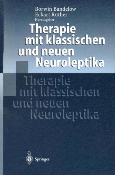 Therapie Mit Klassischen Und Neuen Neuroleptika