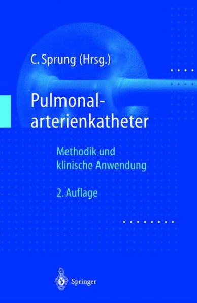 Pulmonalarterienkatheter: Methodik Und Klinische Anwendung