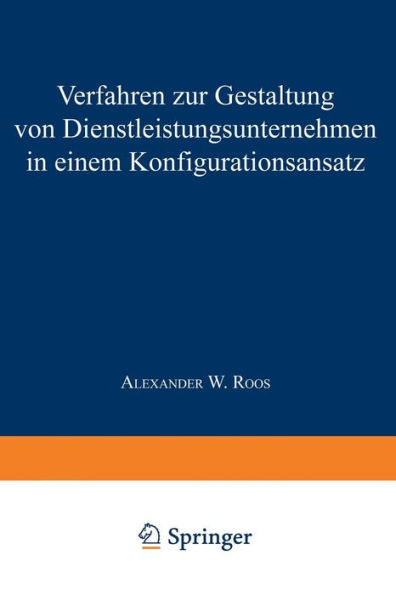 Verfahren Zur Gestaltung Von Dienstleistungsunternehmen in Einem Konfigurationsansatz