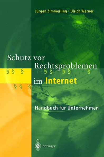 Schutz VOR Rechtsproblemen Im Internet: Handbuch Für Unternehmen