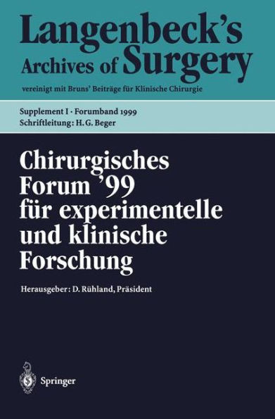 Chirurgisches Forum '99 FÃ¼r Experimentelle Und Klinische Forschung: 116. KongreÃŸ Der Deutschen Gesellschaft FÃ¼r Chirurgie, MÃ¼nchen, 06.04. - 10.04.199