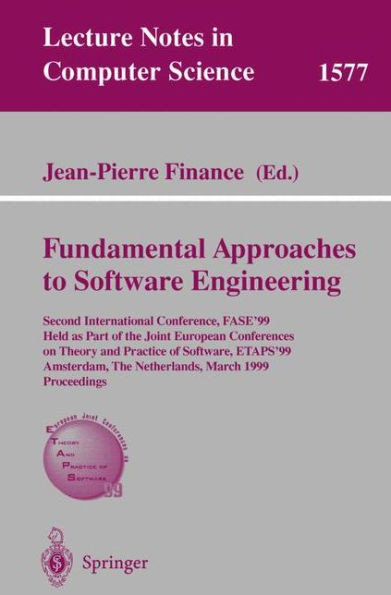 Fundamental Approaches to Software Engineering: Second International Conference, Fase'99, Held as Part of the Joint European Conferences on Theory and