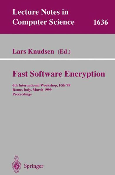 Fast Software Encryption: 6th International Workshop, Fse'99 Rome, Italy, March 24-26, 1999 Proceedings