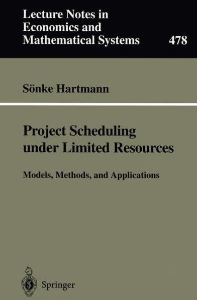 Project Scheduling Under Limited Resources: Models, Methods, and Applications
