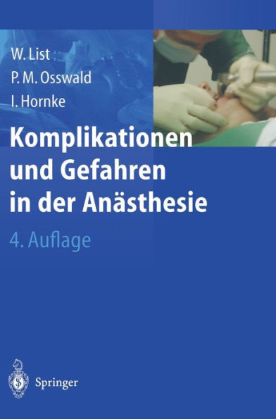 Komplikationen Und Gefahren in Der Anasthesie (4., Erw. U. Berarb. Aufl.)