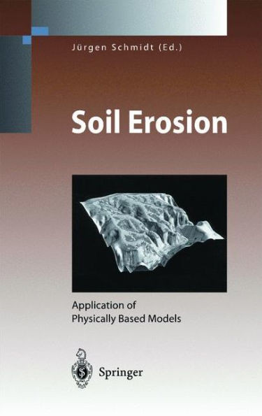 Soil Erosion: Application of Physically Based Models