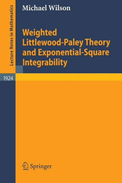 Weighted Littlewood-Paley Theory and Exponential-Square Integrability