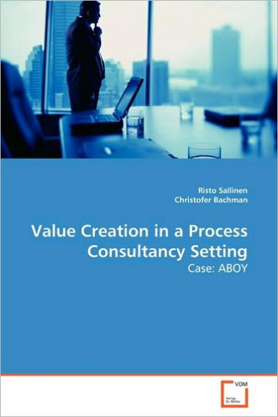 Value Creation in a Process Consultancy Setting