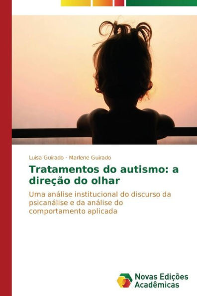 Tratamentos do autismo: a direÃ§Ã£o do olhar