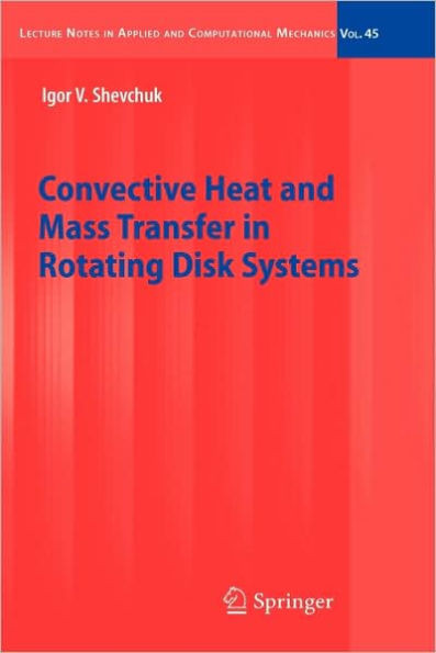 Convective Heat and Mass Transfer in Rotating Disk Systems