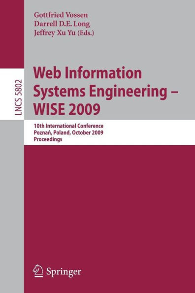 Web Information Systems Engineering - Wise 2009: 10th International Conference, Poznen, Poland, October 5-7, 2009, Proceedings