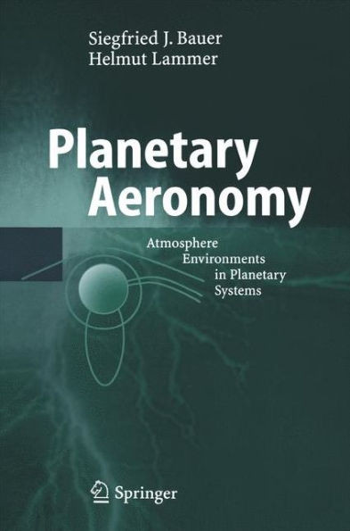 Planetary Aeronomy: Atmosphere Environments in Planetary Systems