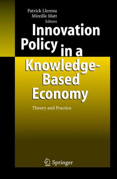 Innovation Policy in a Knowledge-Based Economy: Theory and Practice
