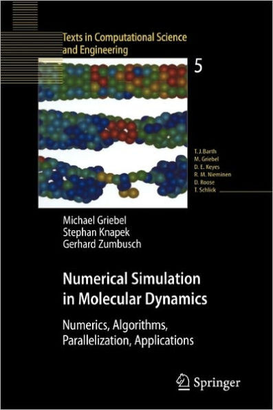 Numerical Simulation in Molecular Dynamics: Numerics, Algorithms, Parallelization, Applications