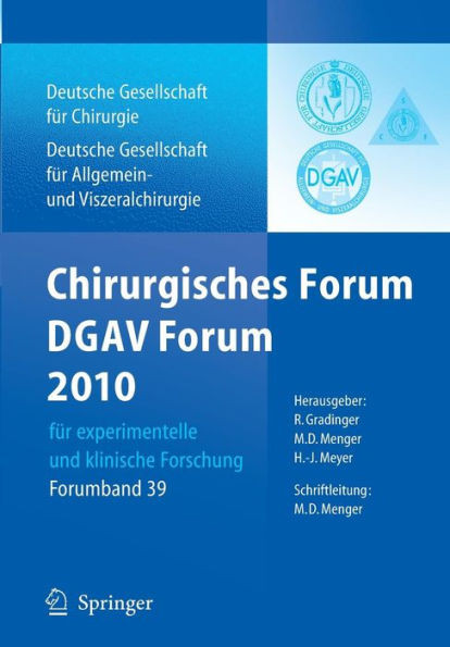 Chirurgisches Forum Und Dgav Forum 2010 FÃ¼r Experimentelle Und Klinische Forschung.: 127. Kongress Der Deutschen Gesellschaft FÃ¼r Chirurgie, Berlin, 2