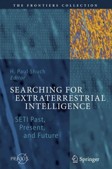 Searching for Extraterrestrial Intelligence: SETI Past, Present, and Future