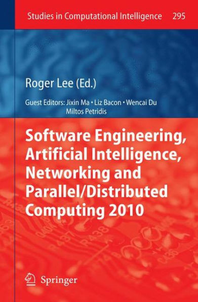 Software Engineering, Artificial Intelligence, Networking and Parallel/Distributed Computing 2010