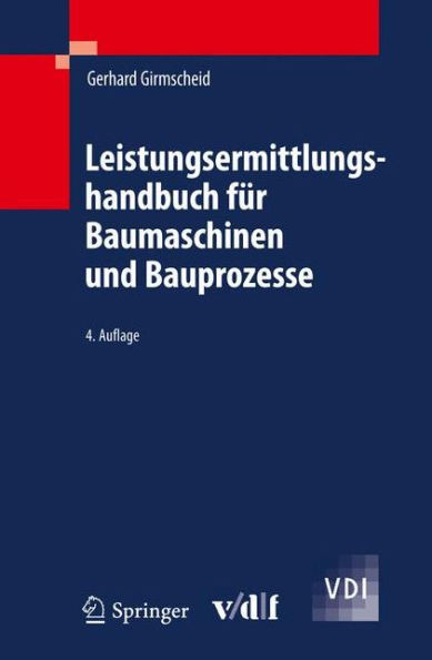 Leistungsermittlungshandbuch FÃ¼r Baumaschinen Und Bauprozesse