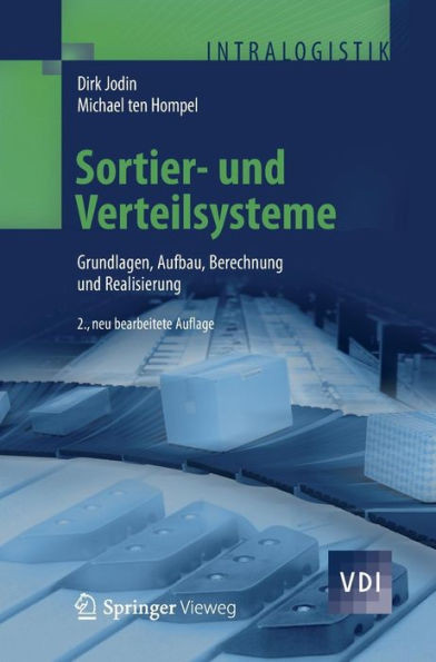 Sortier- Und Verteilsysteme: Grundlagen, Aufbau, Berechnung Und Realisierung