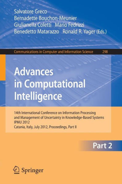 Advances in Computational Intelligence, Part II: 14th International Conference on Information Processing and Management of Uncertainty in Knowledge-Ba