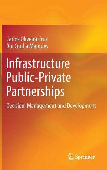 Infrastructure Public-Private Partnerships: Decision, Management and Development