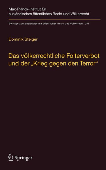 Das VÃ¶lkerrechtliche Folterverbot Und Der Krieg Gegen Den Terror
