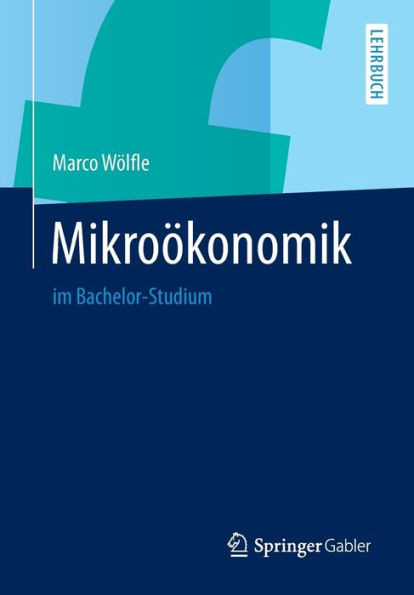 Mikroökonomik: Im Bachelor-Studium