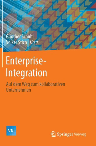 Enterprise -Integration: Auf Dem Weg Zum Kollaborativen Unternehmen