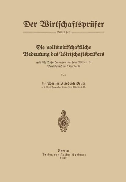 Die Volkswirtschaftliche Bedeutung Des WirtschaftsprÃ¼fers Und Die Anforderungen an Sein Wissen in Deutschland Und England