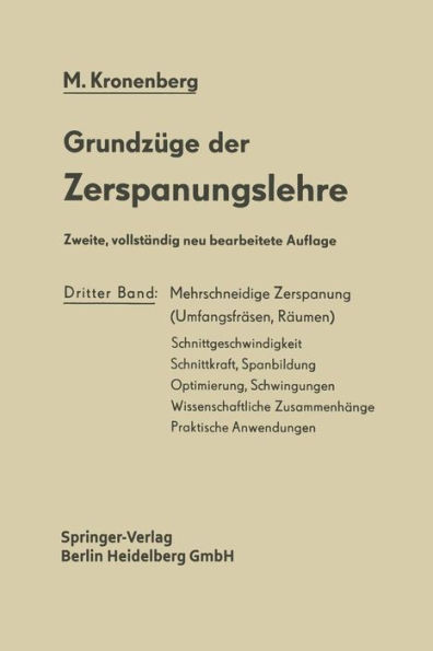 Grundzüge Der Zerspanungslehre: Theorie Und PRAXIS Der Zerspanung Für Bau Und Betrieb Von Werkzeugmaschinen Dritter Band Mehrschneidige Zerspanung (Um