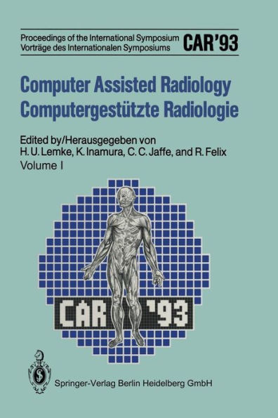 Computer Assisted Radiology / ComputergestÃ¼tzte Radiologie: Proceedings of the International Symposium / VortrÃ¤ge Des Internationalen Symposiums Car'9
