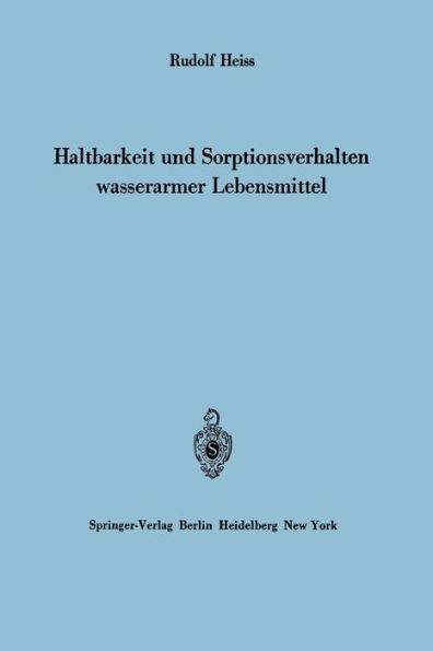 Haltbarkeit Und Sorptionsverhalten Wasserarmer Lebensmittel