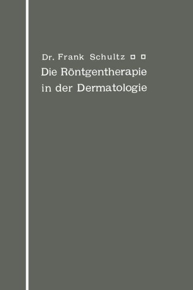 Die Röntgentherapie in Der Dermatologie