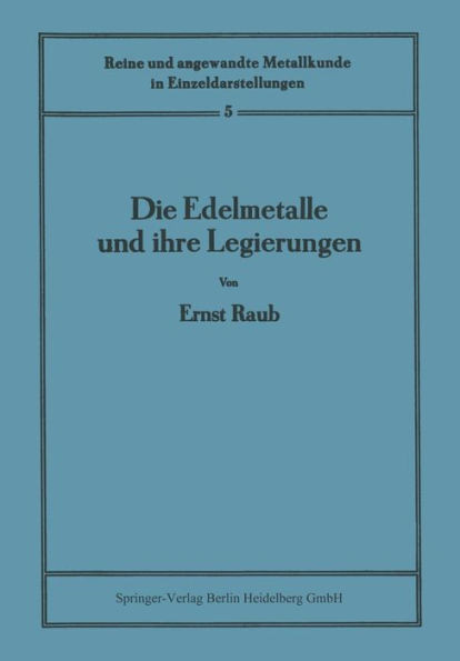 Die Edelmetalle Und Ihre Legierungen