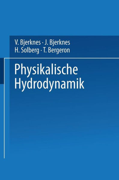 Physikalische Hydrodynamik: Mit Anwendung Auf Die Dynamische Meteorologie