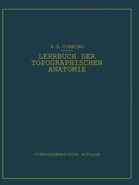 Lehrbuch Der Topographischen Anatomie: FÃ¼r Studierende Und Ã„rzte