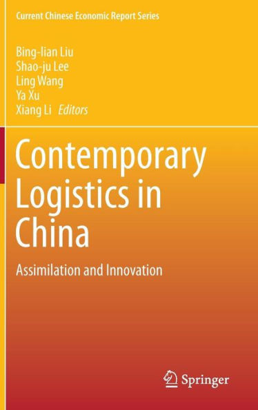 Contemporary Logistics in China: Assimilation and Innovation