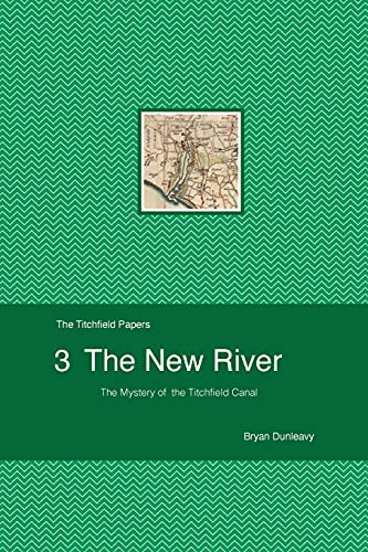 The New River: The Mystery of the Titchfield Canal