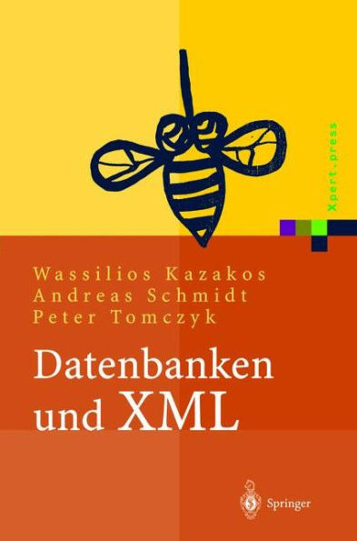 Datenbanken Und XML: Konzepte, Anwendungen, Systeme