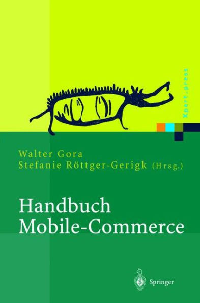 Handbuch Mobile-Commerce: Technische Grundlagen, Marktchancen Und EinsatzmÃ¶glichkeiten