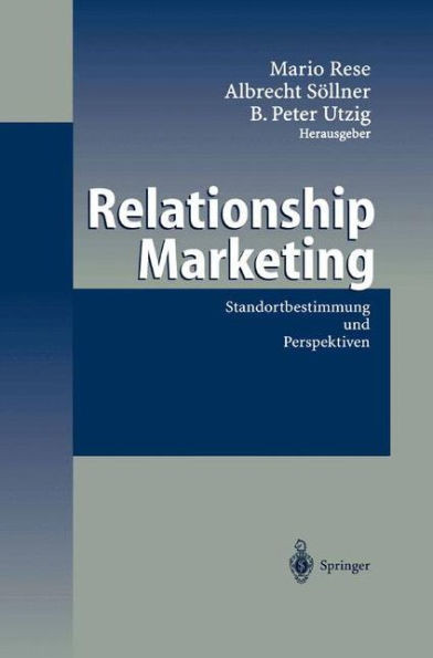 Relationship Marketing: Standortbestimmung Und Perspektiven