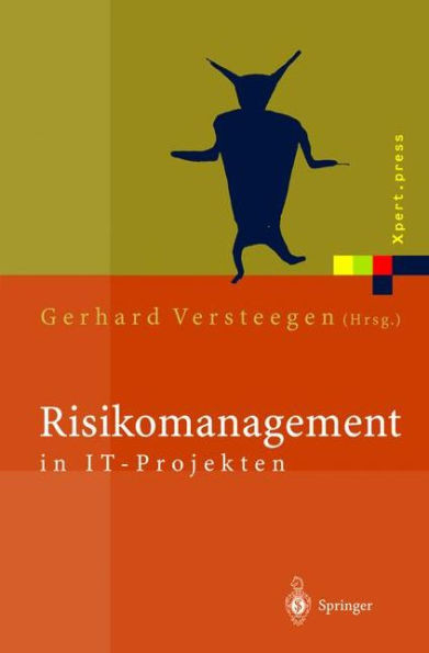 Risikomanagement in It-Projekten: Gefahren Rechtzeitig Erkennen Und Meistern