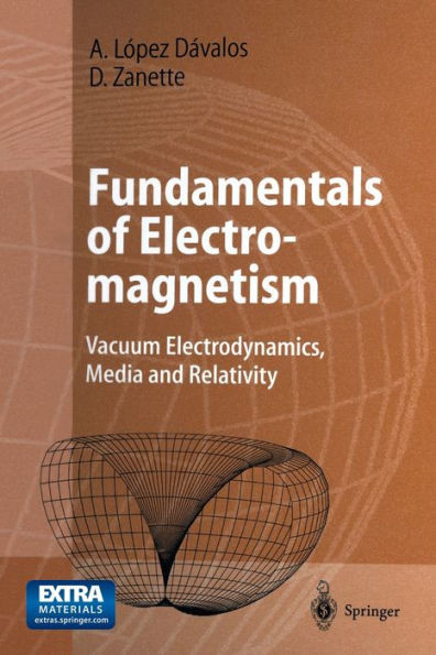 Fundamentals of Electromagnetism: Vacuum Electrodynamics, Media, and Relativity