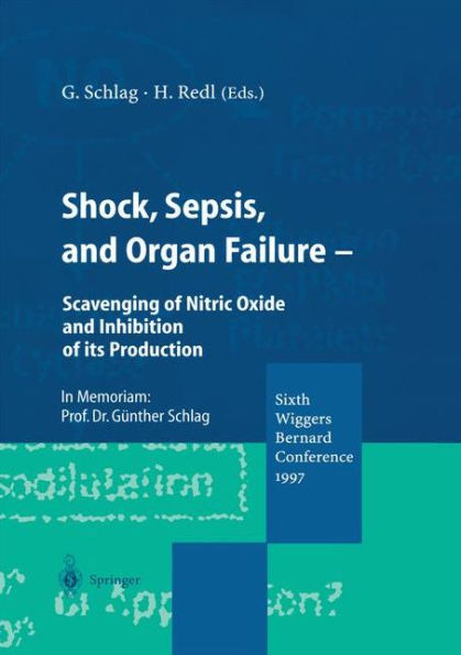 Shock, Sepsis, and Organ Failure: Scavenging of Nitric Oxide and Inhibition of Its Production