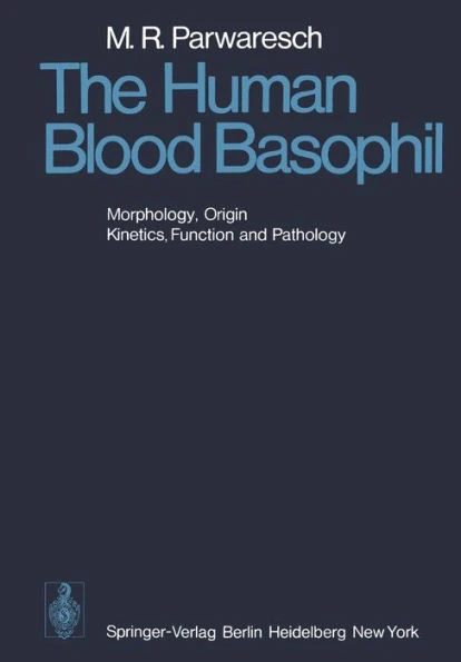 The Human Blood Basophil: Morphology, Origin, Kinetics Function, and Pathology