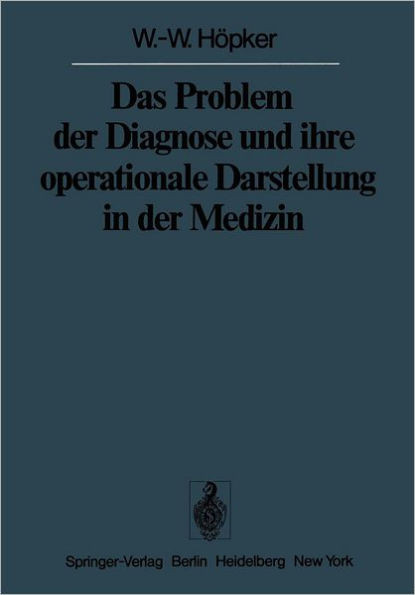 Das Problem Der Diagnose Und Ihre Operationale Darstellung in Der Medizin