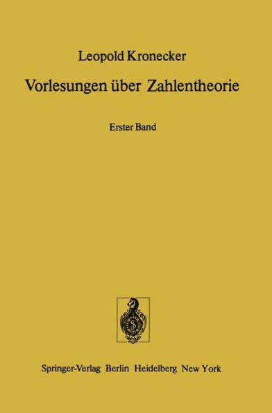 Vorlesungen Ãœber Zahlentheorie: Erster Band: Erste Bis Dreiunddreissigste Vorlesung