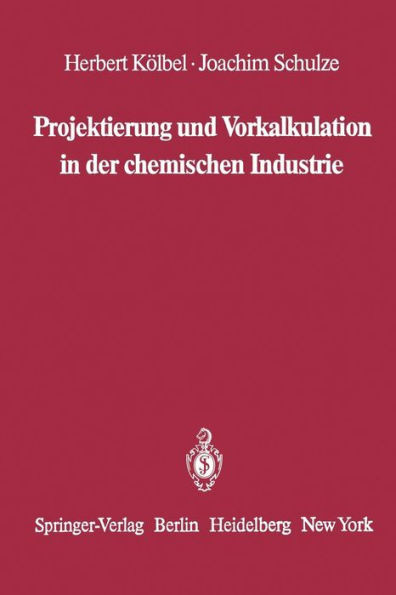 Projektierung Und Vorkalkulation in Der Chemischen Industrie