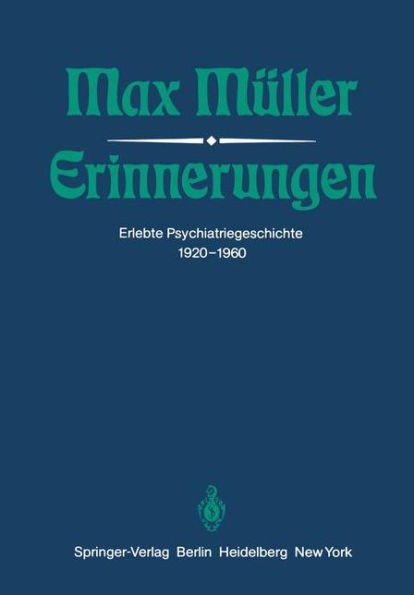 Erinnerungen: Erlebte Psychiatriegeschichte 1920-1960